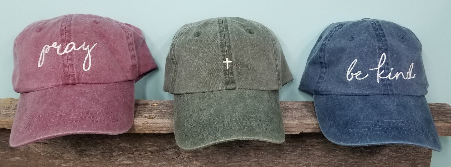 be kind- pigment dyed dad hat, baseball hat, handwritten. Faith dad cap, hat with ivory thread. Christian embroidered unstructured hat